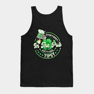 Everybody In the Pub Getting Tipsy Tank Top